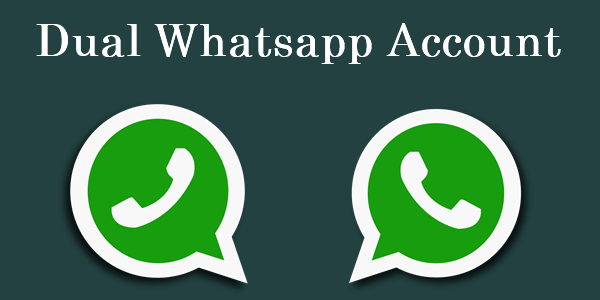 Dual Whatsapp Account